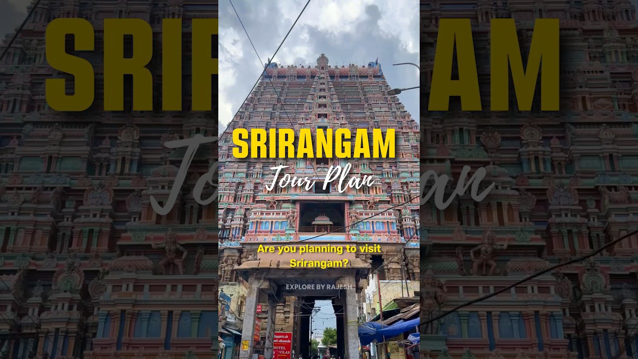 SRIRANGAM Full tour Plan✅ | #srirangamtemple #srirangam #viralshort
