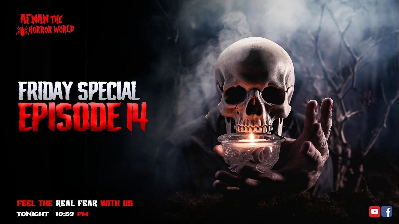 Friday Special Episode-14 With Afnan!!@AfnanTheHorrorWorldBD