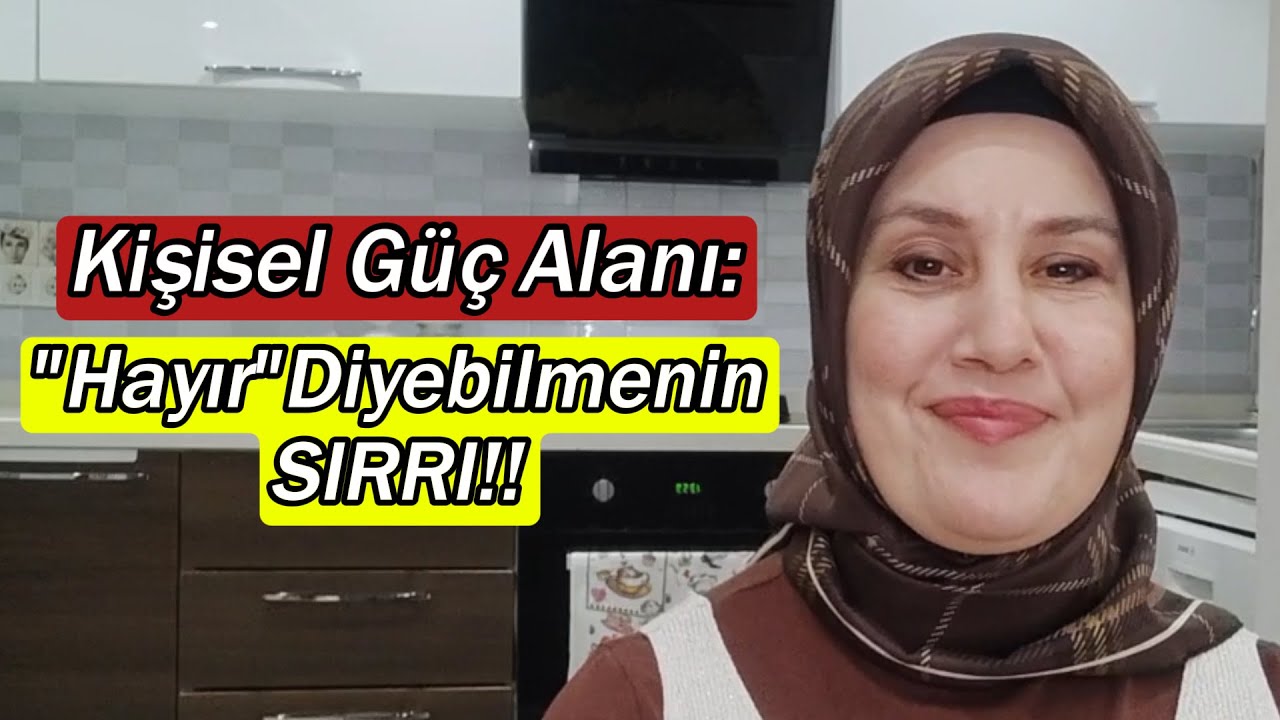 Kişisel Güç Alanı: Hayır Diyebilmek #nofilter #kişiselgelişim #newvideo