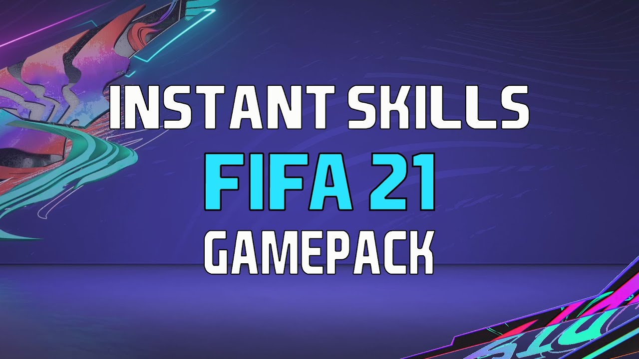 FIFA 21 * Instant Skills * Gamepack * Setup and use