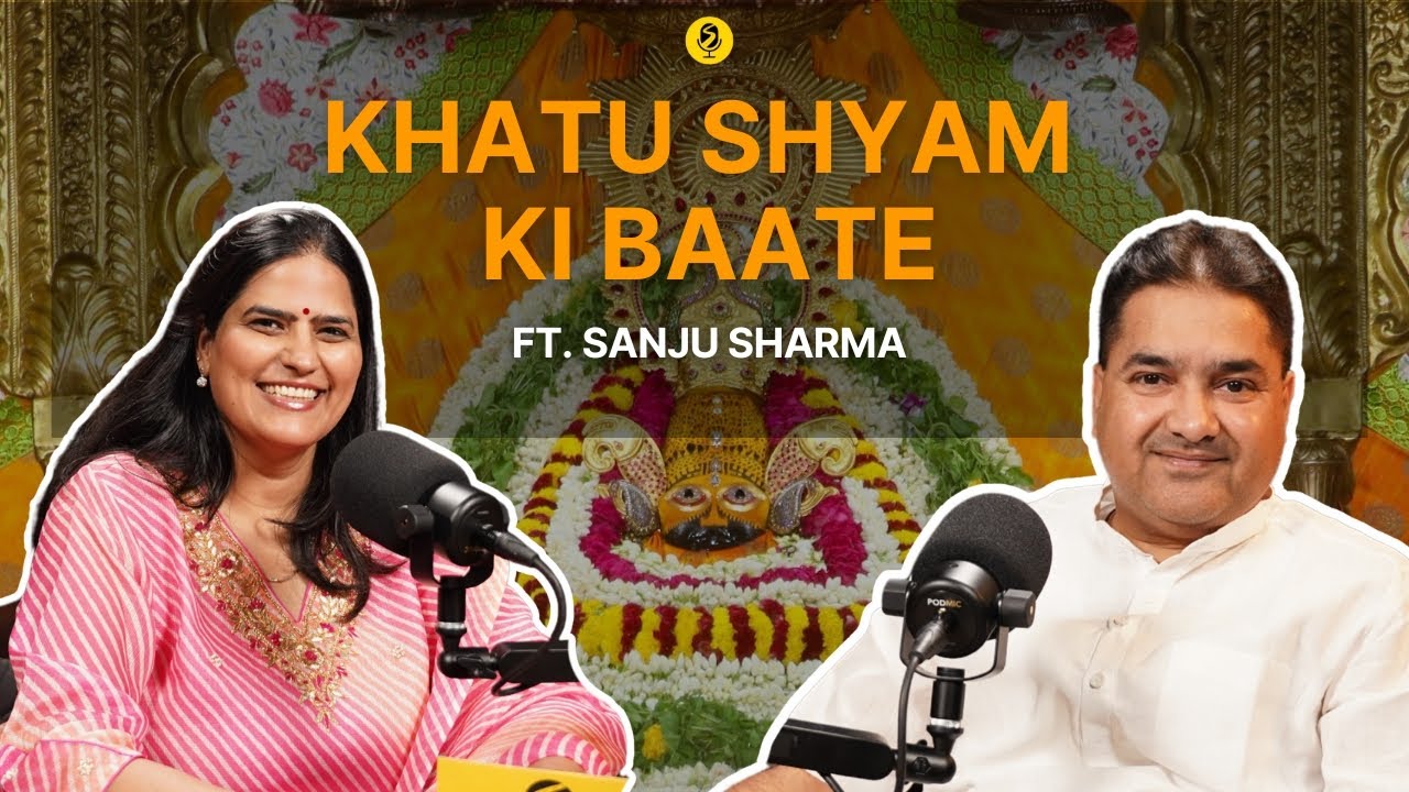 Khatu Shyam Baba: A Journey of Faith & Devotion | Sanjay Sharma | Make the Shift | Ep 24