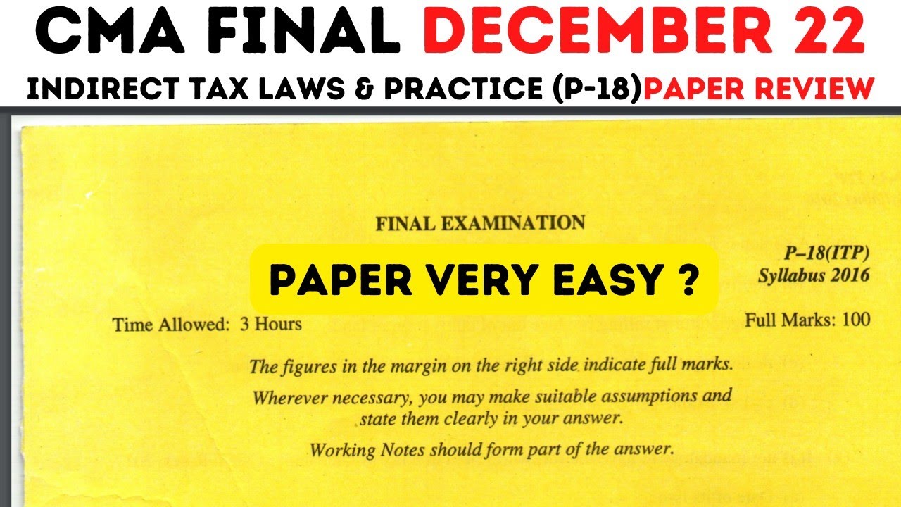 CMA Final December 2022 Indirect Tax law & Practice Paper Review | CMA Exam December 2022