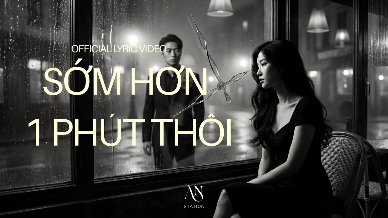 SỚM HƠN 1 PHÚT THÔI - AN STATION | Album: MÙA TẬP YÊU II (OFFICIAL LYRIC VIDEO)  | Bolero Valentine