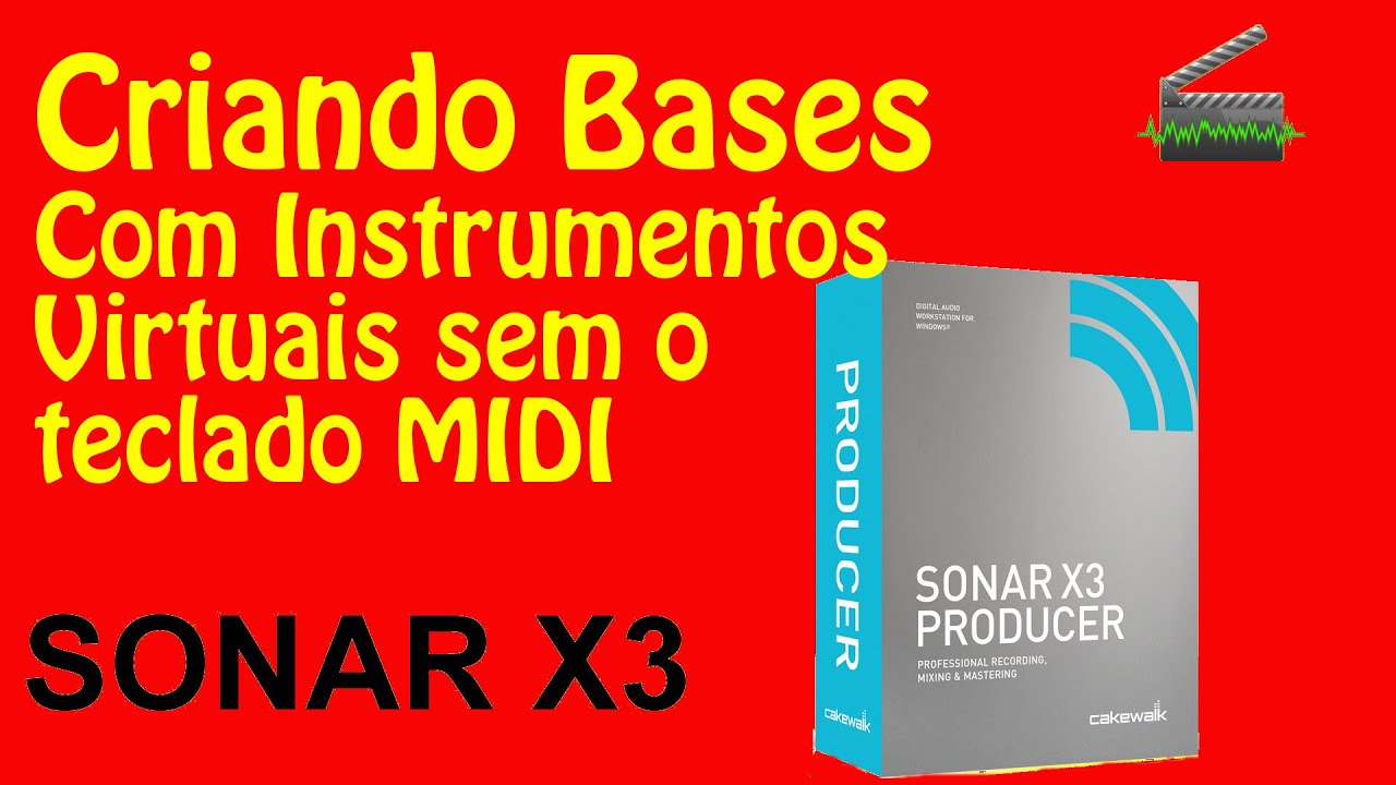 Bases com VST sem o uso do Teclado MIDI no Sonar X3 - Edição Profissional