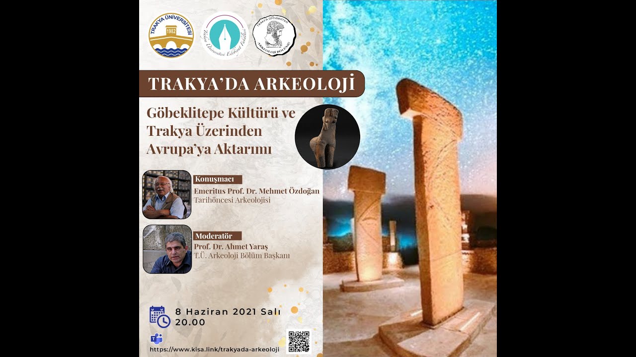 Trakya'da Arkeoloji 1 - Göbeklitepe Kültürü ve Trakya Üzerinden Avrupa'ya Aktarımı