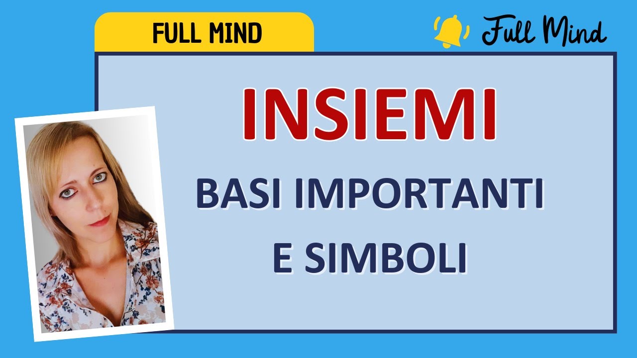TUTTO SUGLI INSIEMI: basi e simboli!
