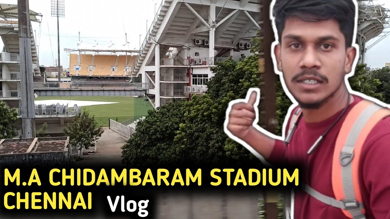 CHENNAI CRICKET STADIUM | CHEPAUK | CHENNAI VLOG | HINDI CSK