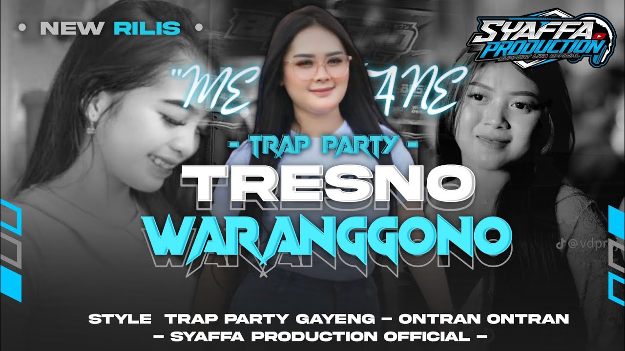 DJ TRESNO WARANGGONO | TRAP PARTY NROTOK MIDDLE NULUP NULUP || SYAFFA PRODUCTION OFFICIAL
