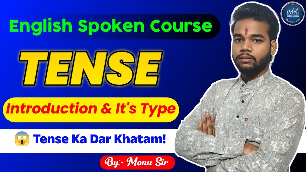 Tense Introduction & It's Type | By Monu Sir | English Spoken Course | Day 29