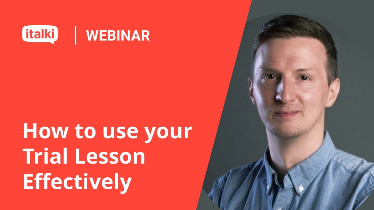 italki Teacher Webinar: How to use your Trial Lesson Effectively