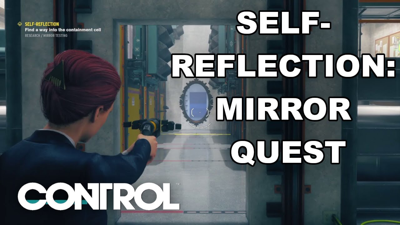 Control ⊳ Self-Reflection: Mirror【Guide | 1080p Full HD 60FPS PC】