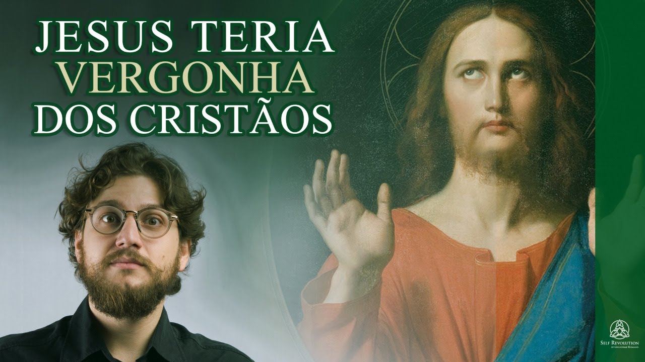 Jesus teria vergonha dos cristãos