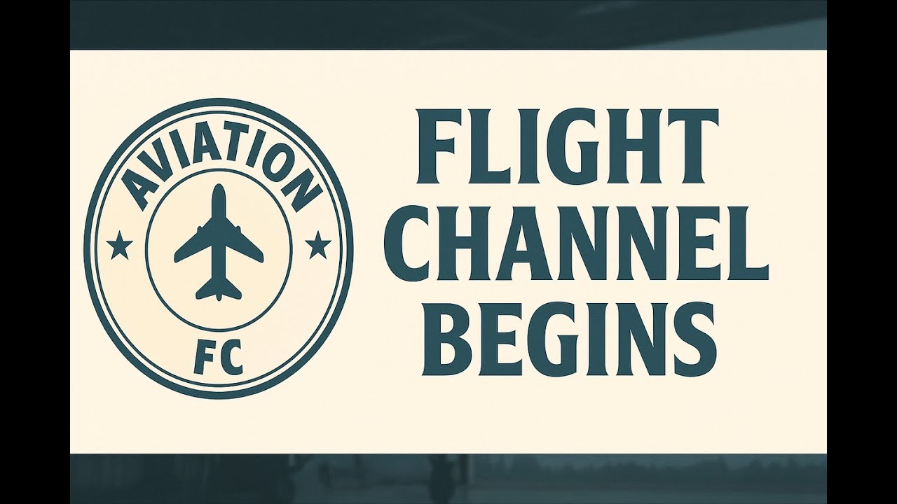 Welcome to Flight Channel &ndash; Real Aviation Begins Here