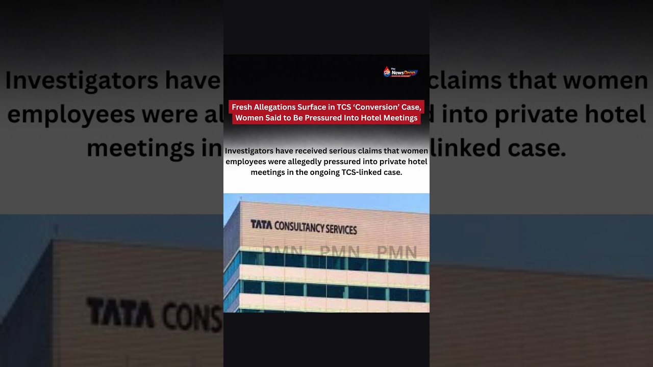 Fresh Allegations Surface in TCS &lsquo;Conversion&rsquo; Case, Women Said to Be Pressured Into Hotel Meetings
