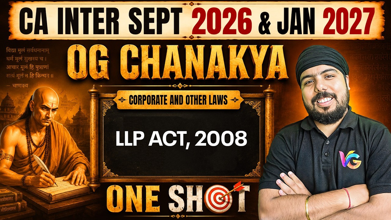 LLP Act, 2008 | Corporate and Other Laws One Shot | CA Intermediate Sept 2026 & Jan 2027