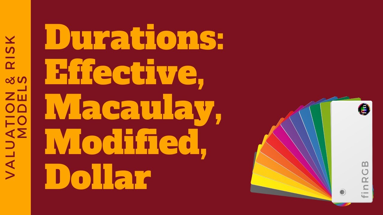 Durations - Effective, Macaulay, Modified, Dollar (FRM Part 1, Book 4, Valuation and Risk Models)