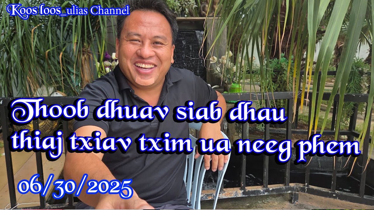 Thoob dhuav siab dhau thiaj txiav txim siab ua neeg phem 06/30/2025