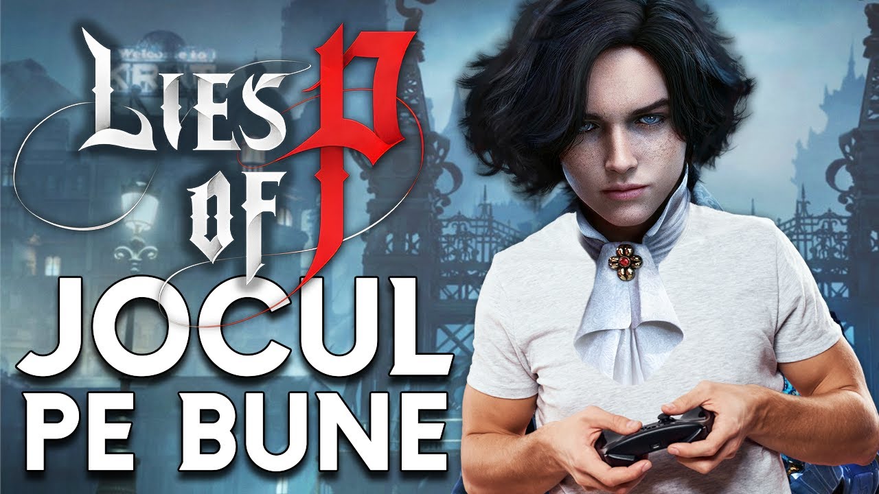 LIES OF P - JOCUL PE BUNE
