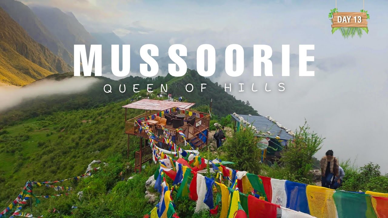 Mussoorie - Queen of Hills 🥰~ Day 13 