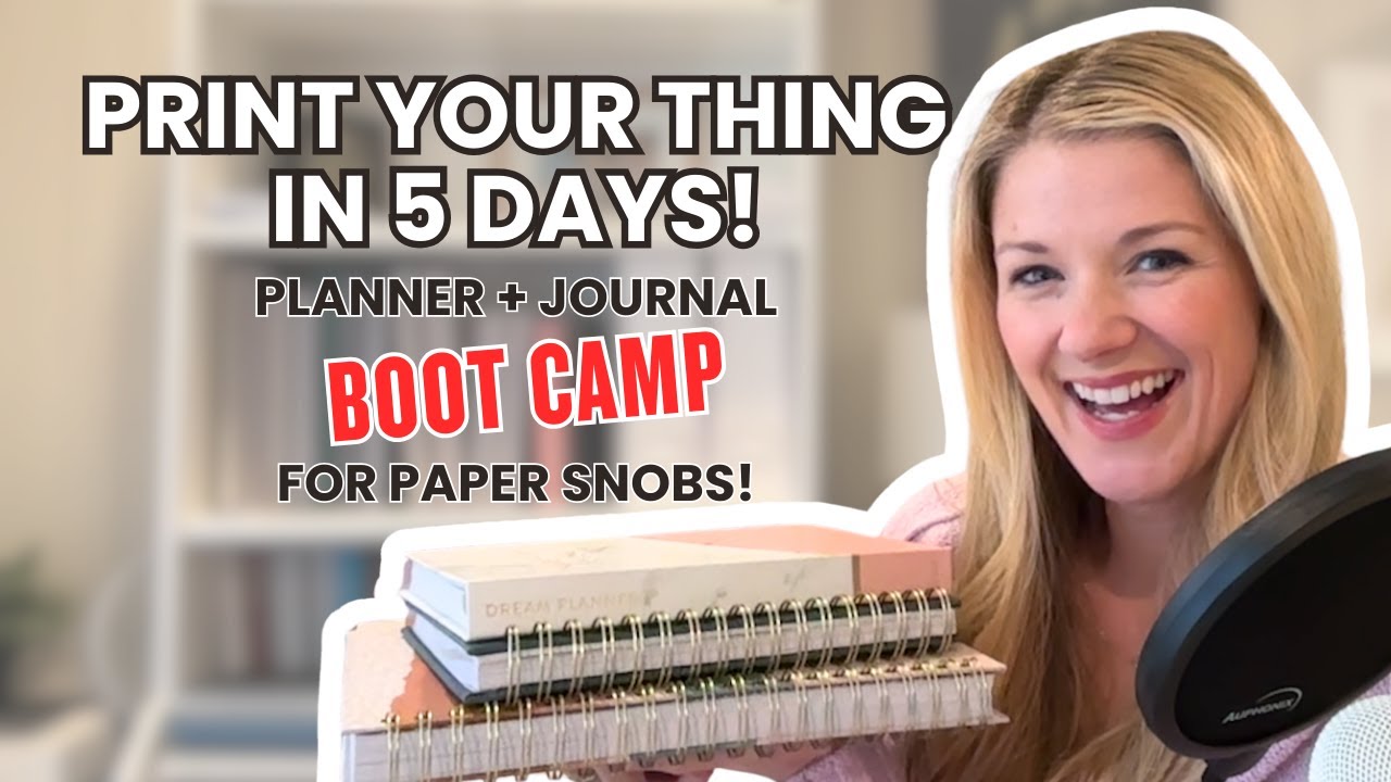 Learn How to Print Your Thing in Five Days! Planner + Journal Bootcamp for Paper Snobs.