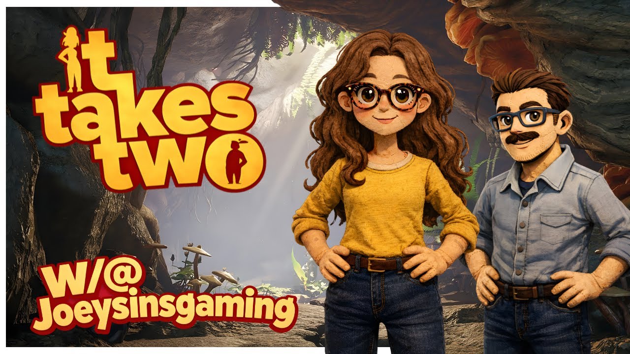 It takes Two | Part 1 | w/@joeysinsgaming