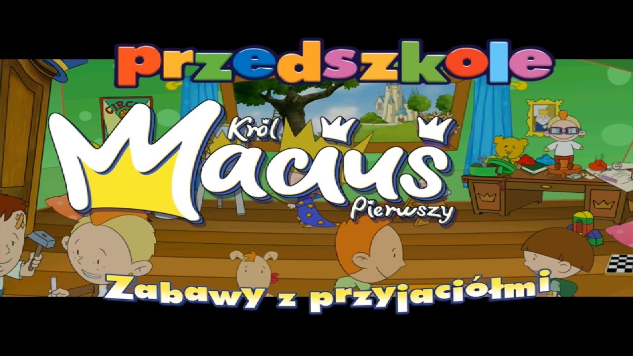 Król Maciuś Pierwszy: Przedszkole, zabawy z przyjaciółmi (Aidem Media) [GRA]