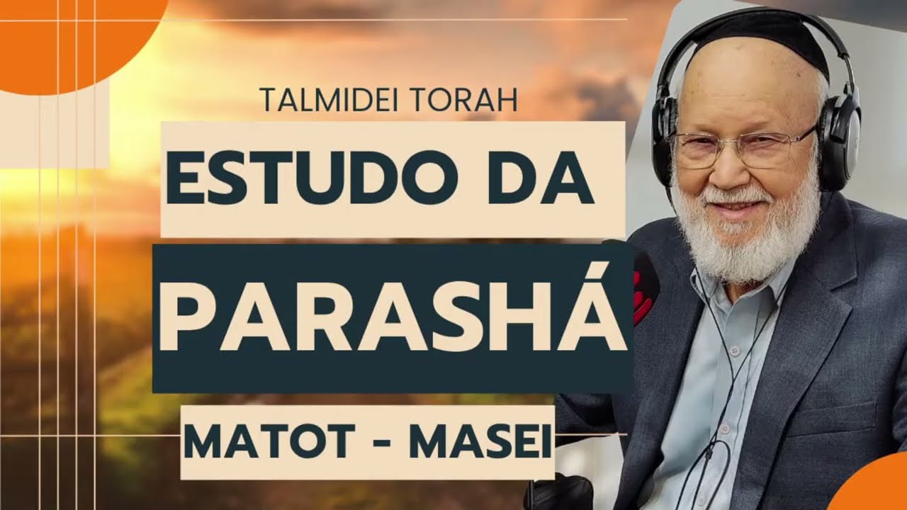 ESTUDO da Parashat Matot-Masei - 26/07/25