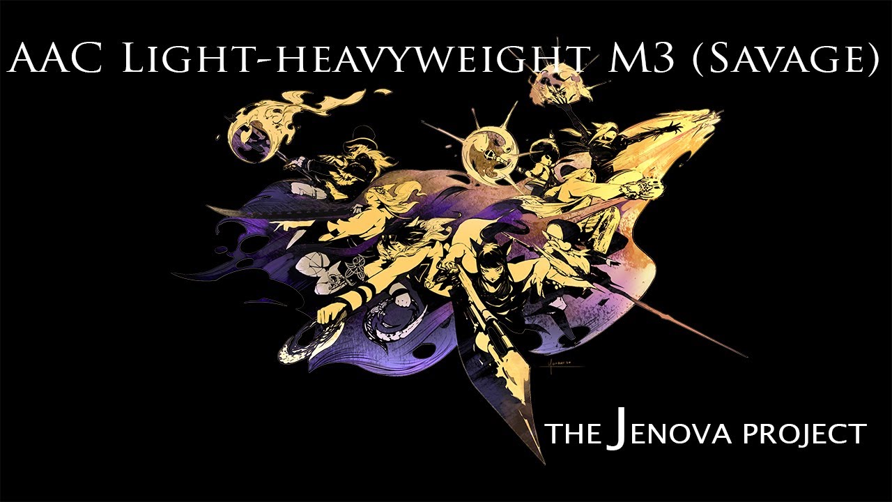 FFXIV - The Jenova Project - AAC Light-heavyweight M3 (Savage) Clear - BLM POV