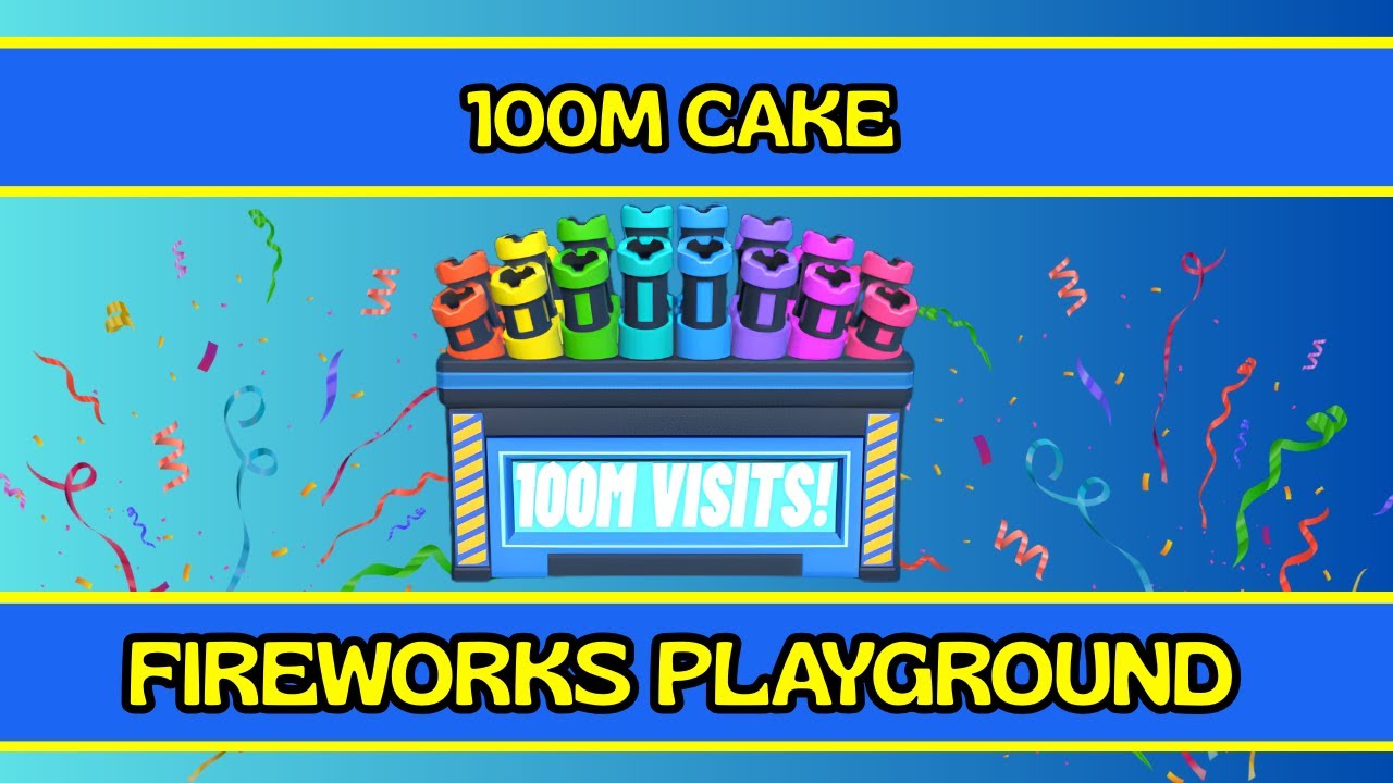 100M Cake - Fireworks Playground Roblox