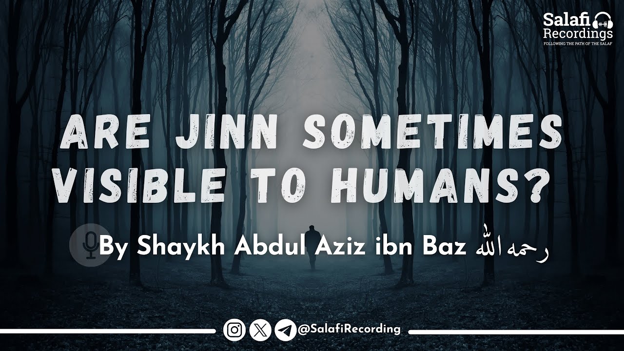 Are Jinn sometimes visible to humans? - By Shaykh Abdul Aziz ibn Baz رحمه الله