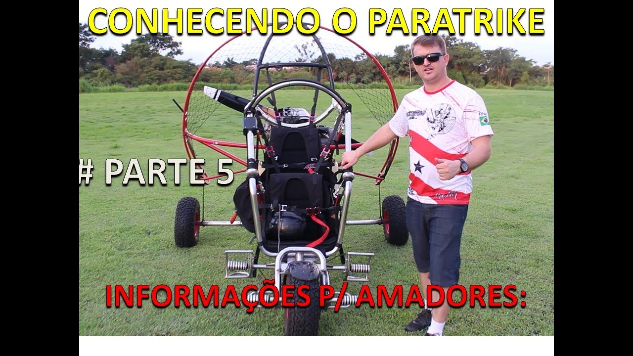 Conhecendo o Paratrike / Informações para Amadores # Parte 5