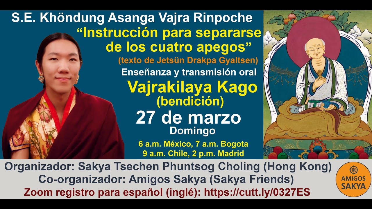 Instrucción para separarse de los 4 apegos. Vajrakilaya Kago – S.E. Asanga Vajra Rinpoche.03/27/2022