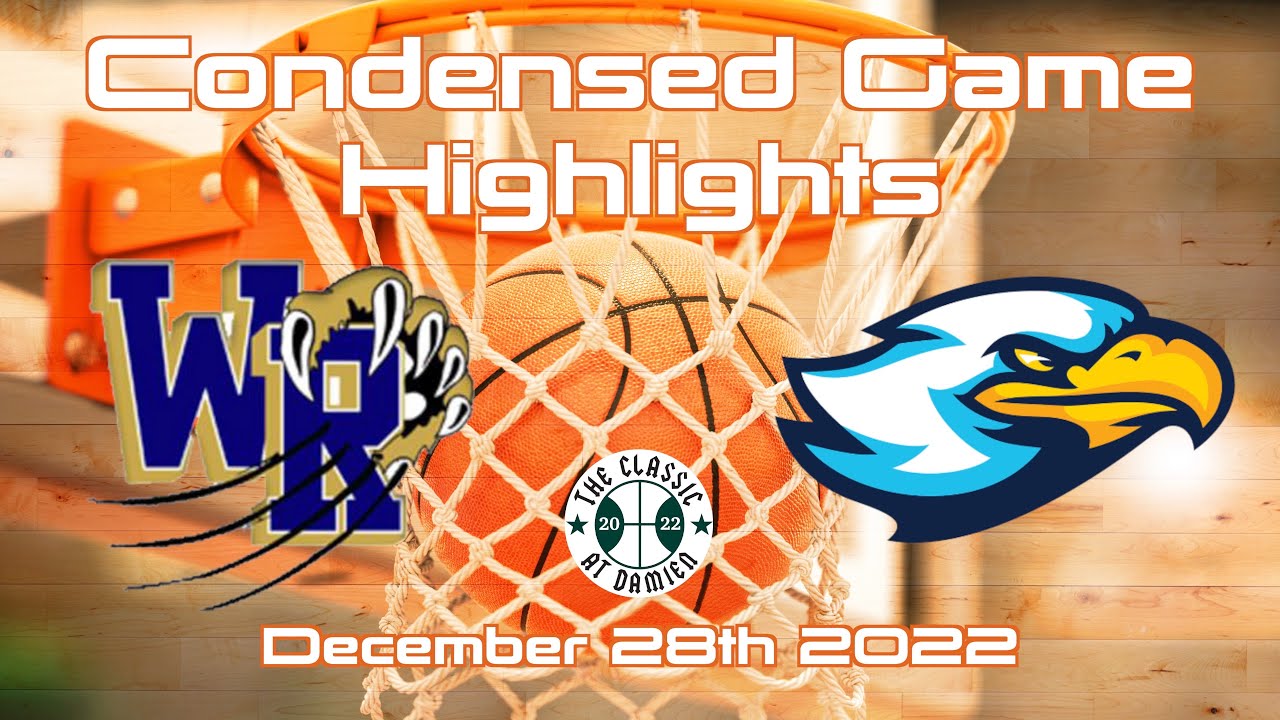 West Ranch vs Rancho Christian - The Classic at Damien Condensed Game Highlights December 28th 2022
