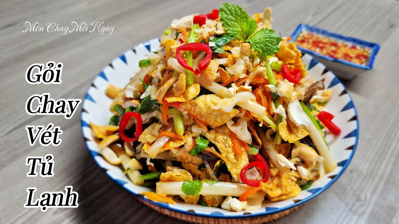 VÉT TỦ LẠNH làm ra món GỎI CHAY Ngon xuất sắc| Món Chay Mỗi Ngày| Vegetarian