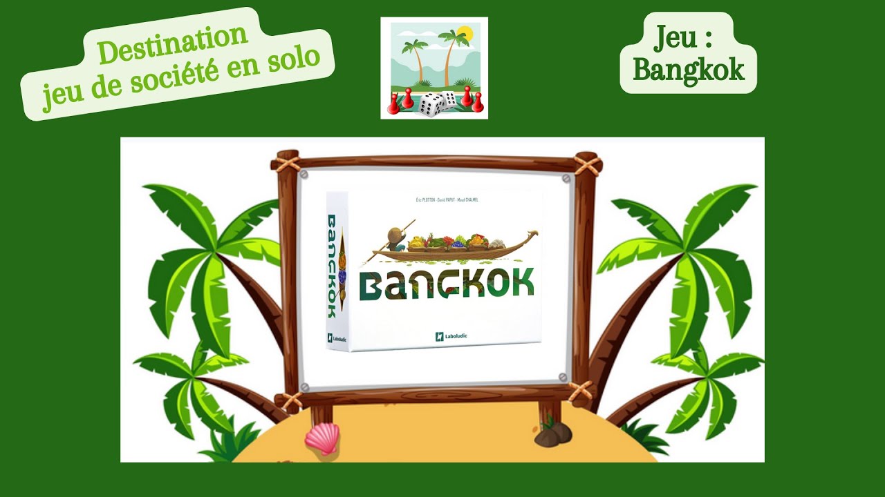 ♣ Bangkok ♣ jeu de société en solo ♣ présentation et 1ère partie ♣