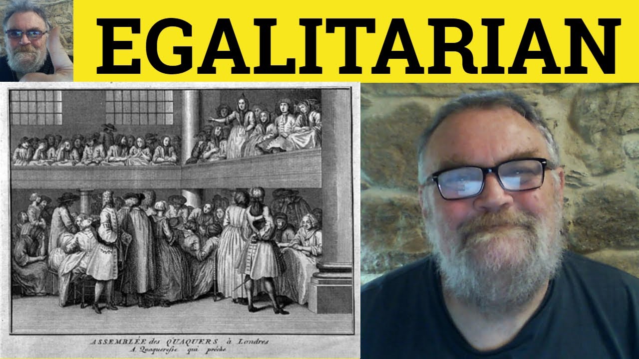 🔵 Egalitarian Meaning - Egalitarianism Definition - Egalitarian Examples - Politics - Egalitarian