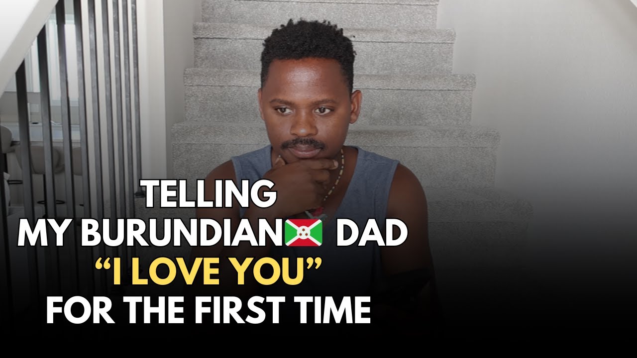 Telling My Burundian Dad &ldquo;I Love You&rdquo; in Kirundi 🇧🇮 | His Funny Reaction 😂💔😳