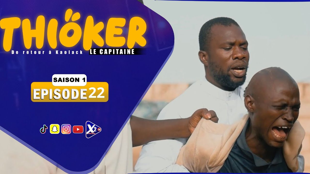 THIOKER LE CAPITAINE - EPISODE 22 ( SAISON 1 )