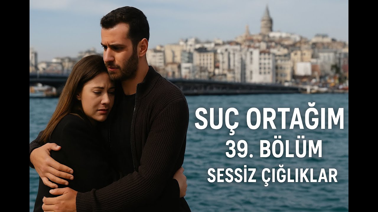 Suç Ortağım 39.Bölüm - Sessiz Çığlıklar