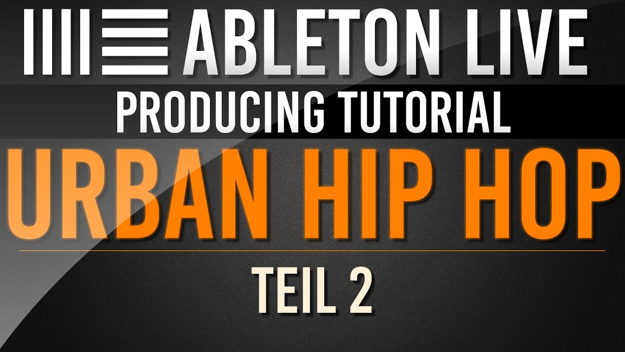 Ableton Tutorial: Urban Hip Hop Teil 2 - Sample & Bass // Deutsch