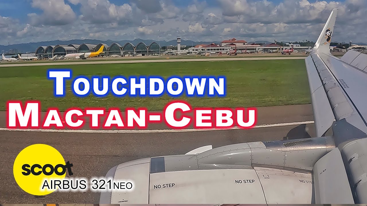 Approach & Landing Mactan-Cebu Scoot Flight TR 384 AIRBUS 321neo