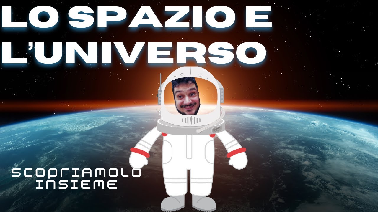 L'universo e lo spazio - Le scienze spegiate FACILI