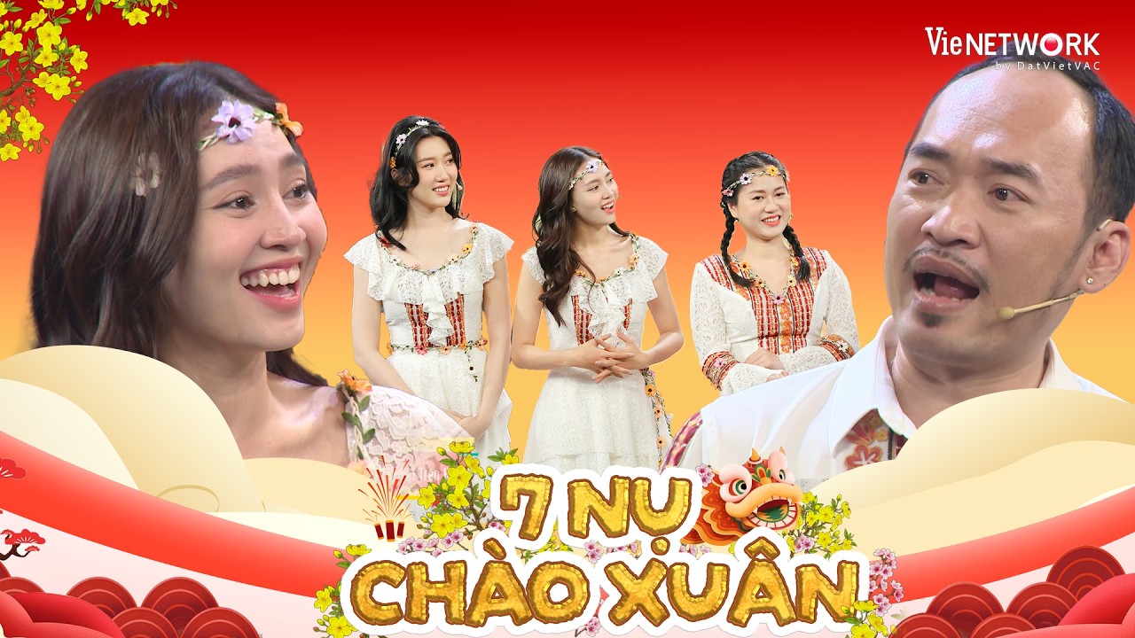 7 NỤ CHÀO XUÂN 2026 - Lan Ngọc oái oăm chung đội với ông chú, Thúy Ngân khờ người với loạt câu hỏi
