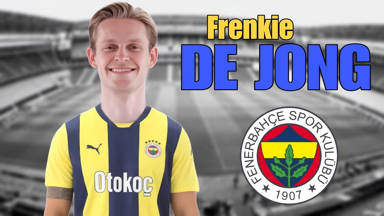De Jong • Welcome To Fenerbahçe • Skills & Goals - 2024 HD