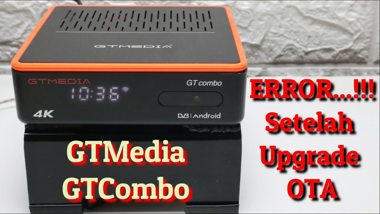 Whatttsss...Error OTA Upgrade | Cara Upgrade Firmware GTMedia GTCombo