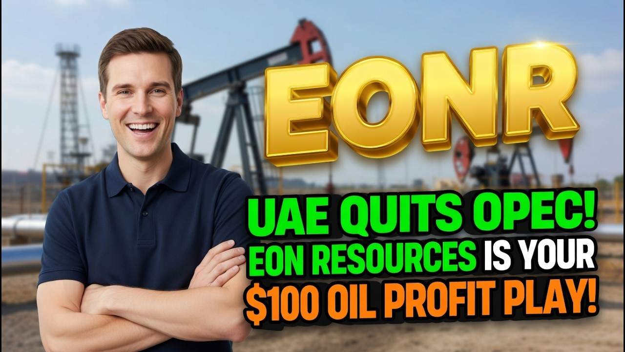 UAE Quits OPEC! EON Resources Is Your $100 Oil Profit Play! EONR Stock Analysis