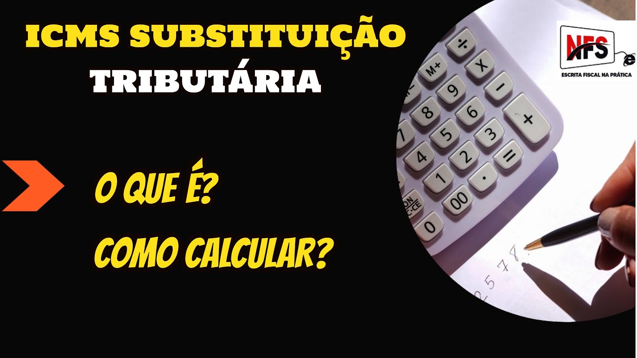 Como Calcular o ICMS de Substituição Tributária de Forma Simples
