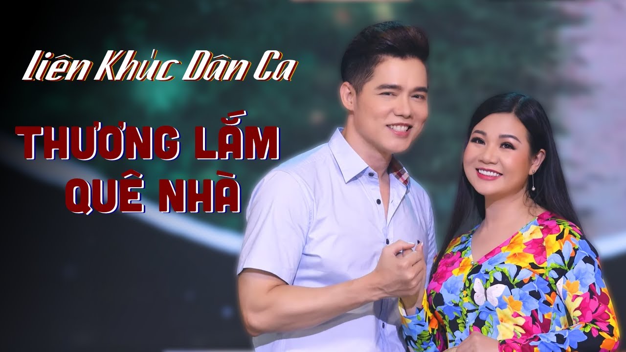 Lk Dân Ca | Thương Lắm Quê Nhà | Lưu Chí Vỹ Ft Dương Hồng Loan