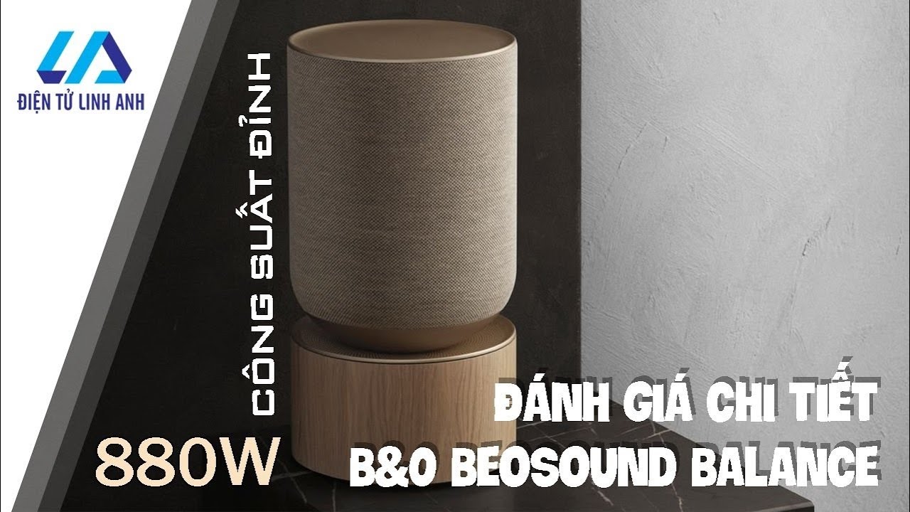 Chọn B&O Beosound Balance hay dàn âm thanh 50 triệu?