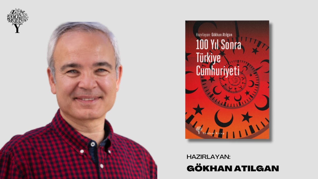 100 Yıl Sonra Türkiye Cumhuriyeti I Gökhan Atılgan'a Sorduk